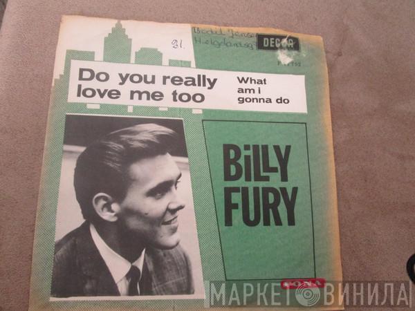  Billy Fury  - Do You Really Love Me Too / What Am I Gonna Do