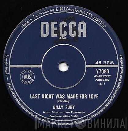 Billy Fury  - Last Night Was Made For Love