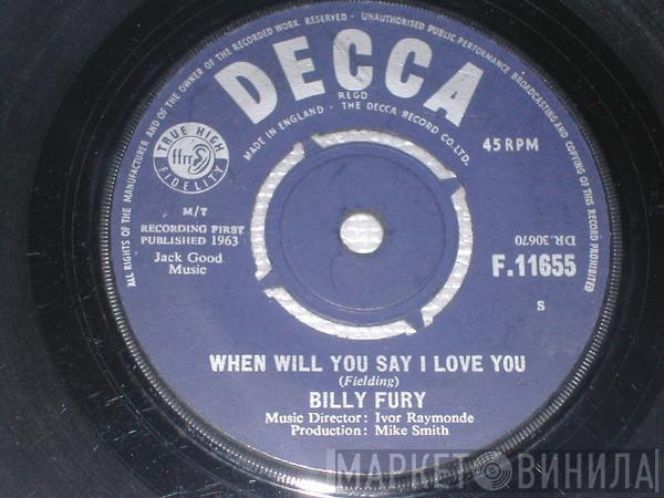  Billy Fury  - When Will You Say I Love You