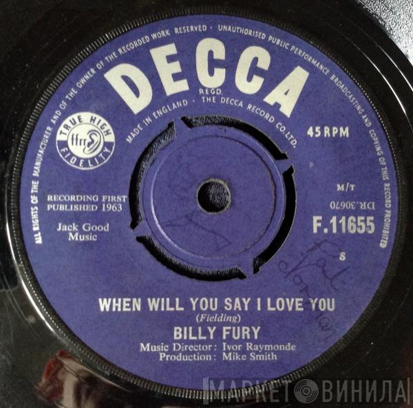  Billy Fury  - When Will You Say I Love You