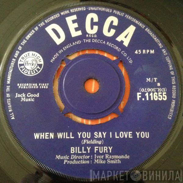  Billy Fury  - When Will You Say I Love You