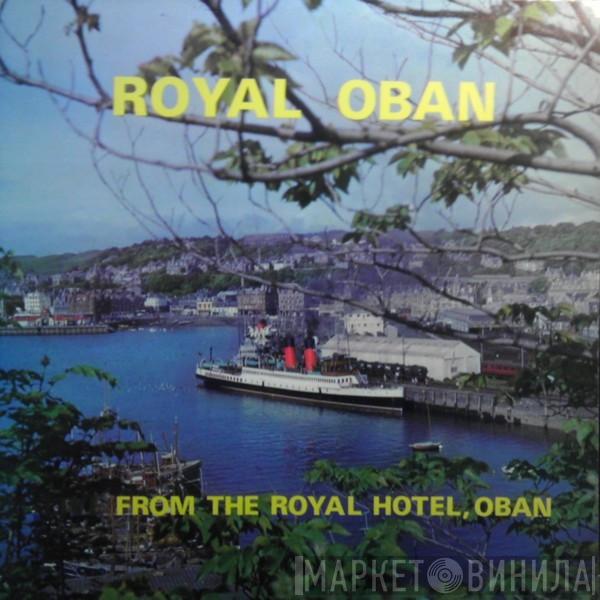 Billy Gordon  - From The Royal Hotel, Oban