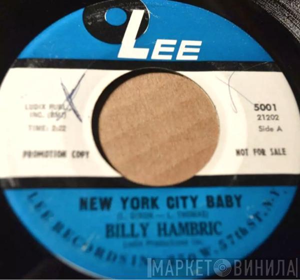 Billy Hambric - New York City Baby / I Just Can't Stand It