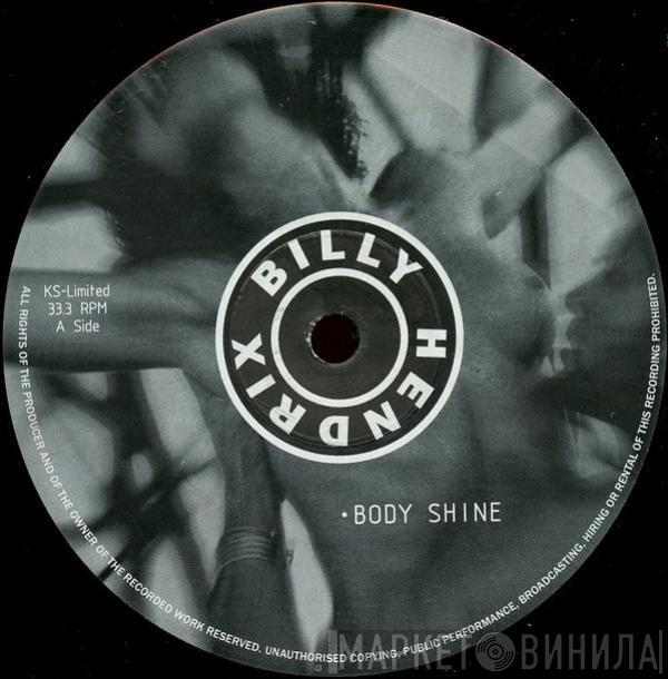 Billy Hendrix - Body Shine