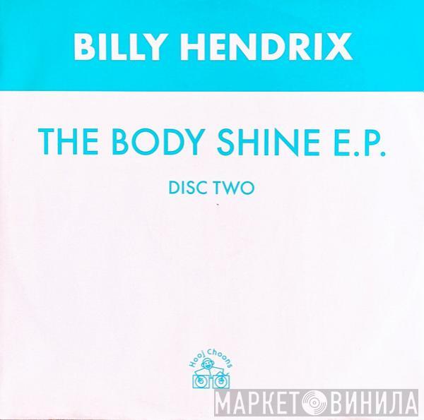 Billy Hendrix - The Body Shine E.P.
