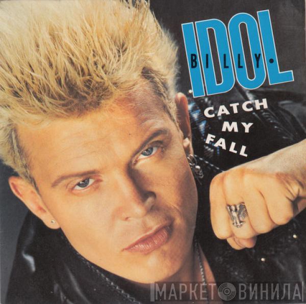  Billy Idol  - Catch My Fall