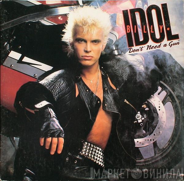  Billy Idol  - Don't Need A Gun