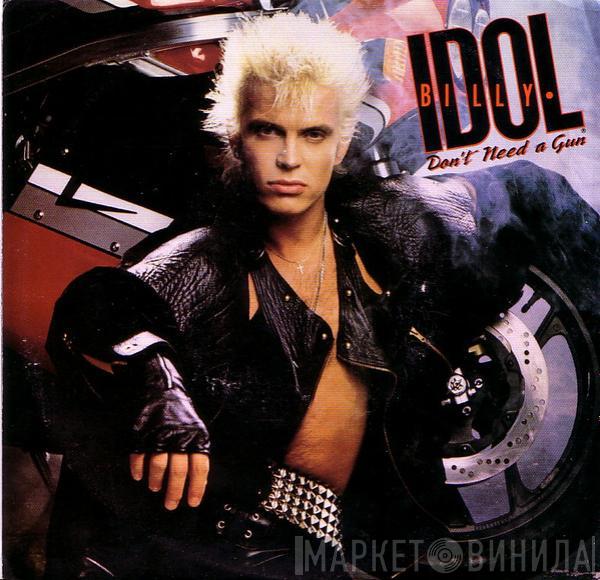  Billy Idol  - Don't Need A Gun