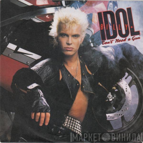 Billy Idol - Don't Need A Gun