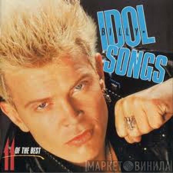  Billy Idol  - Idol Songs - 11 Of The Best