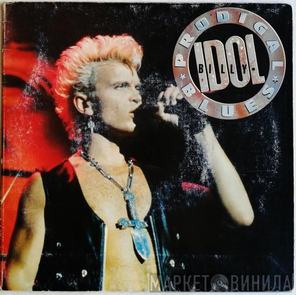 Billy Idol - Prodigal Blues