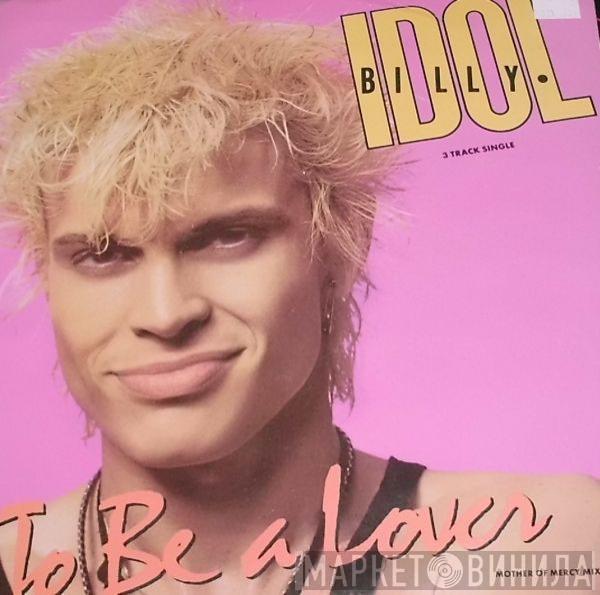 Billy Idol - To Be A Lover