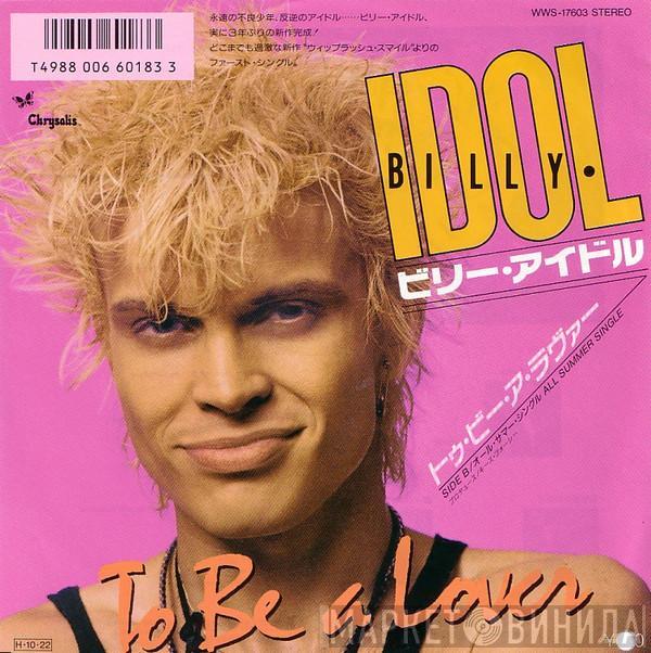  Billy Idol  - To Be A Lover