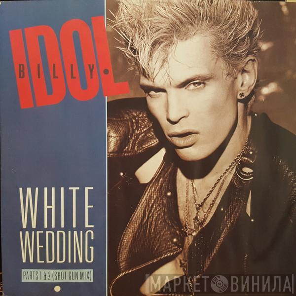 Billy Idol - White Wedding Parts I & II (Shot Gun Mix)