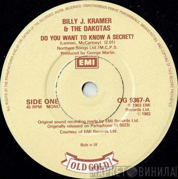 Billy J. Kramer & The Dakotas - Do You Want To Know A Secret? / Trains & Boats & Planes