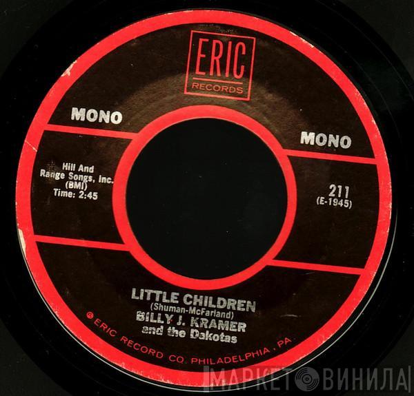 Billy J. Kramer & The Dakotas - Little Children /  Bad To Me