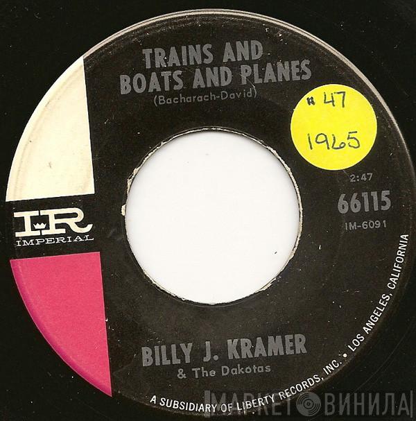Billy J. Kramer & The Dakotas - Trains And Boats And Planes / That's The Way I Feel