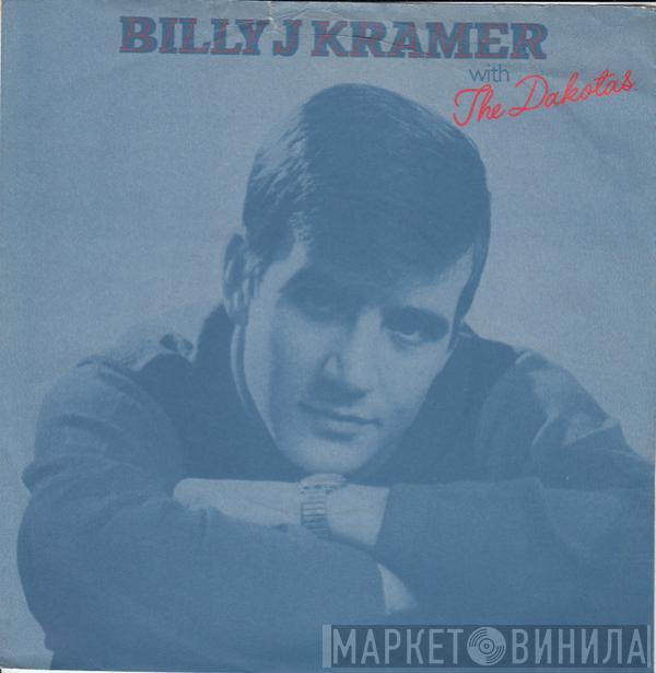 Billy J. Kramer & The Dakotas - Trains And Boats And Planes