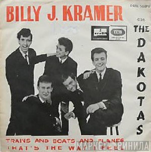 Billy J. Kramer & The Dakotas - Trains And Boats And Planes