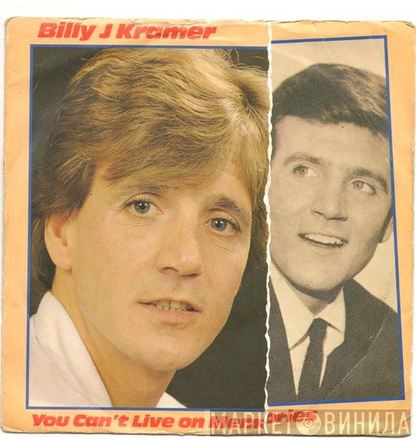 Billy J. Kramer - You Can't Live On Memories