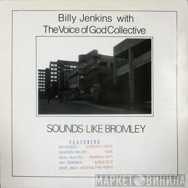 Billy Jenkins, The Voice Of God Collective - Sounds Like Bromley