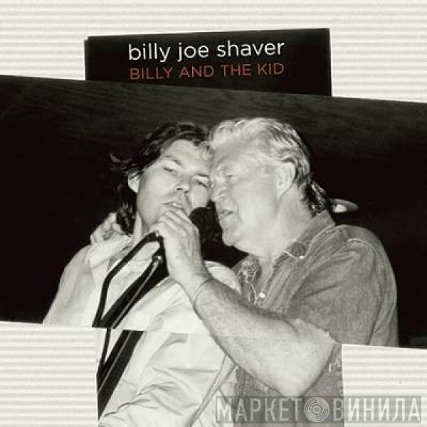 Billy Joe Shaver - Billy And The Kid
