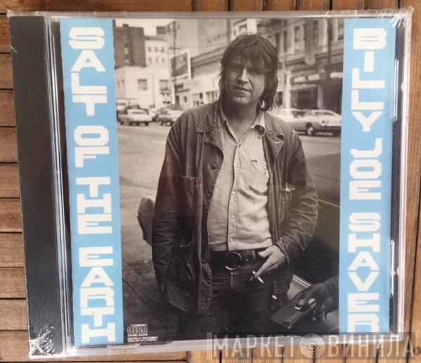 Billy Joe Shaver - Salt Of The Earth