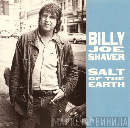 Billy Joe Shaver - Salt Of The Earth