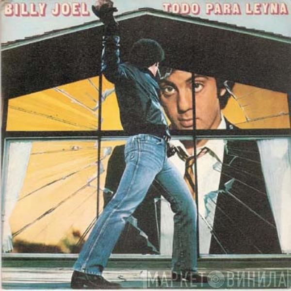 Billy Joel - All For Leyna (Todo Para Leyna)