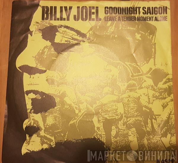 Billy Joel - Goodnight Saigon / Leave A Tender Moment Alone