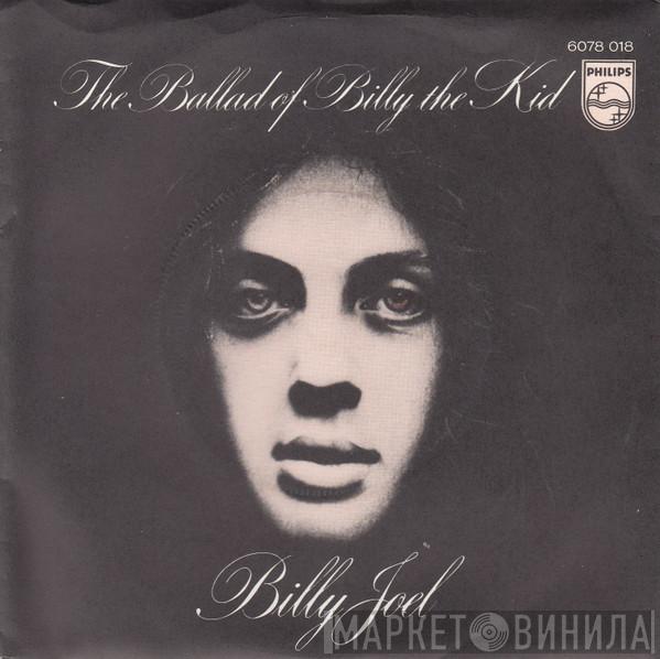  Billy Joel  - The Ballad Of Billy The Kid