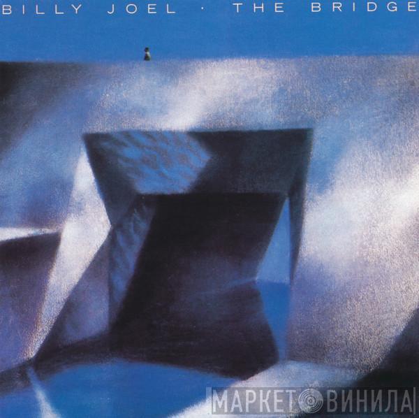  Billy Joel  - The Bridge
