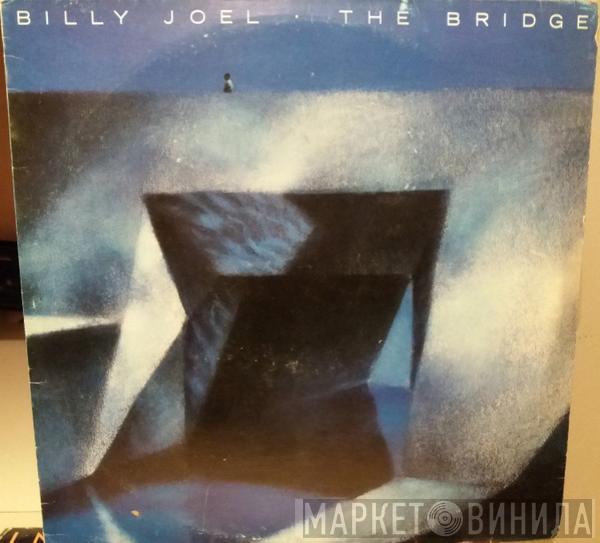  Billy Joel  - The Bridge
