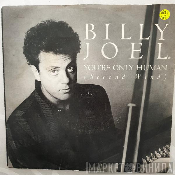  Billy Joel  - You're Only Human (Second Wind)
