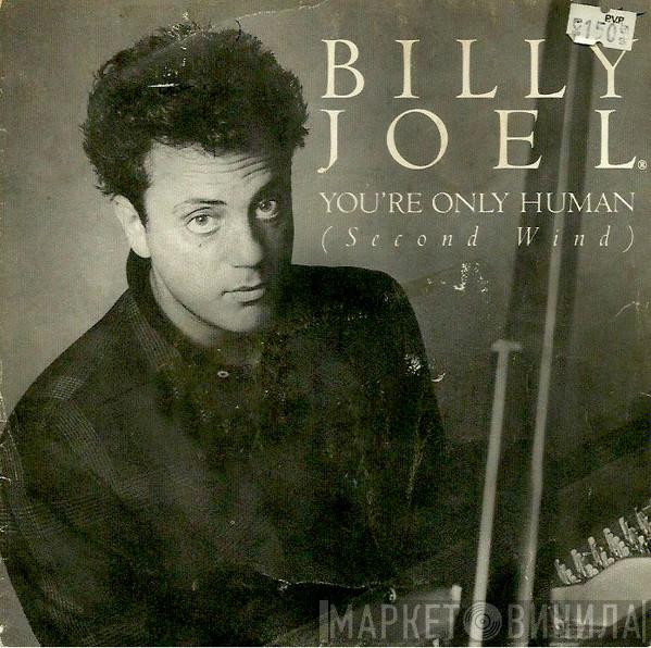  Billy Joel  - You're Only Human (Second Wind)