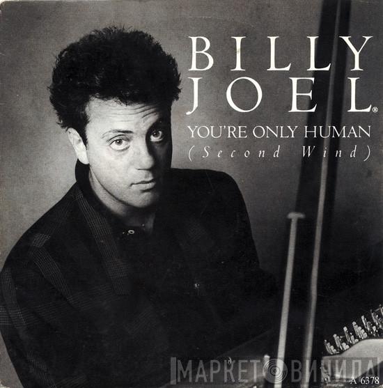  Billy Joel  - You're Only Human (Second Wind)