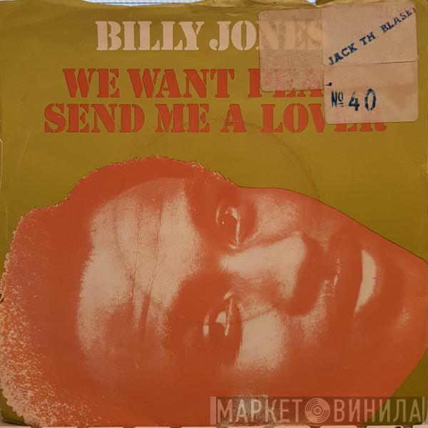Billy Jones  - We Want Peace / Send Me A Lover