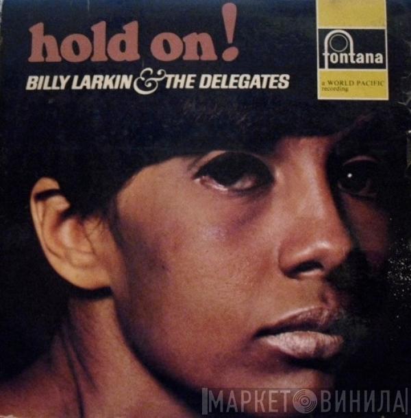 Billy Larkin And The Delegates - Hold On!