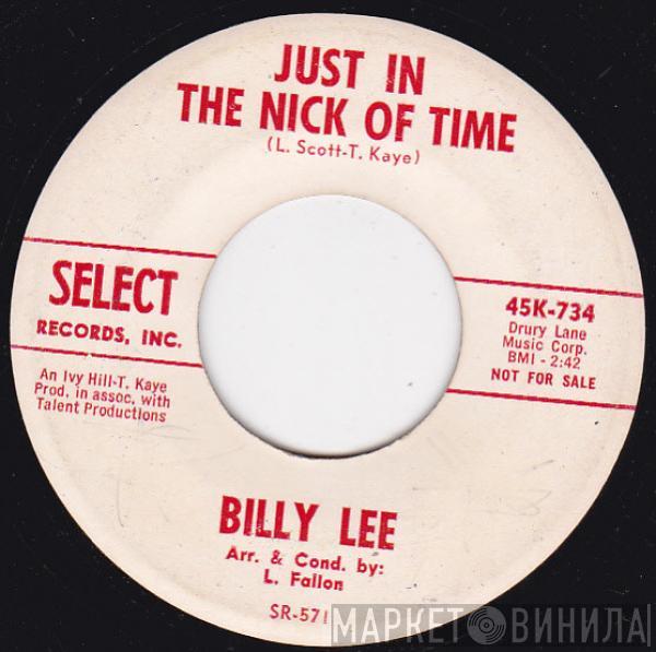 Billy Lee  - Just In The Nick Of Time / I Don't Wanna Make You Cry