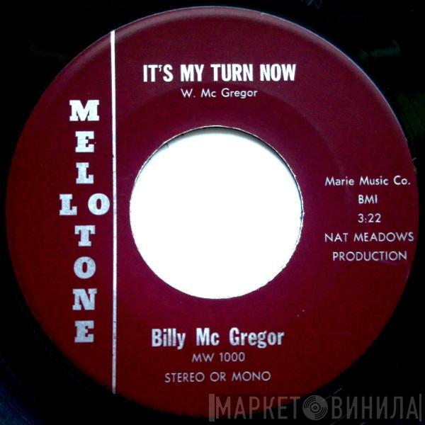  Billy McGregor  - It's My Turn Now / The Great Creation