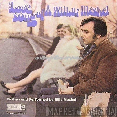 Billy Meshel - The Love Song Of A. Wilbur Meshel