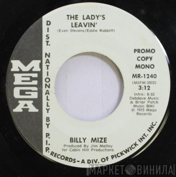 Billy Mize  - The Lady's Leavin'
