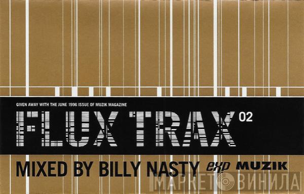 Billy Nasty - Flux Trax 02