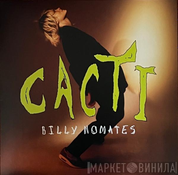  Billy Nomates  - Cacti