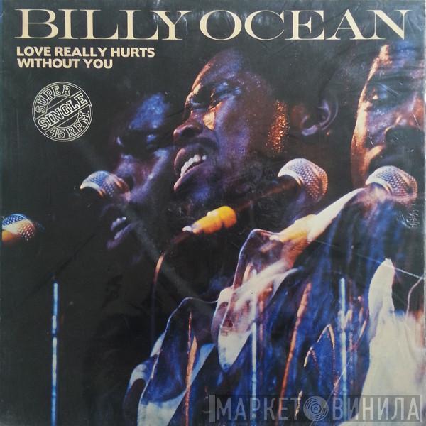  Billy Ocean  - Love Really Hurts Without You