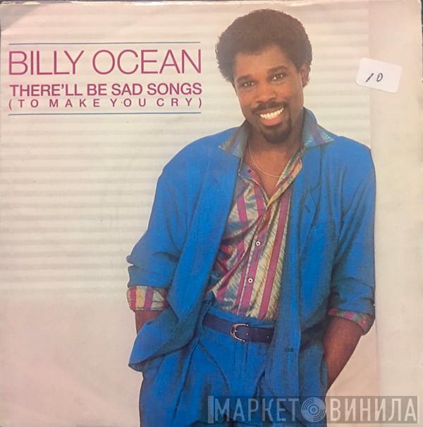  Billy Ocean  - There'll Be Sad Songs (To Make You Cry)