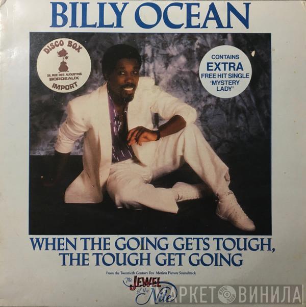 Billy Ocean - When The Going Gets Tough, The Tough Get Going / Mystery Lady