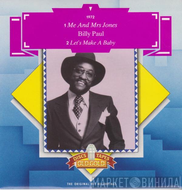 Billy Paul - Me & Mrs. Jones / Let's Make A Baby