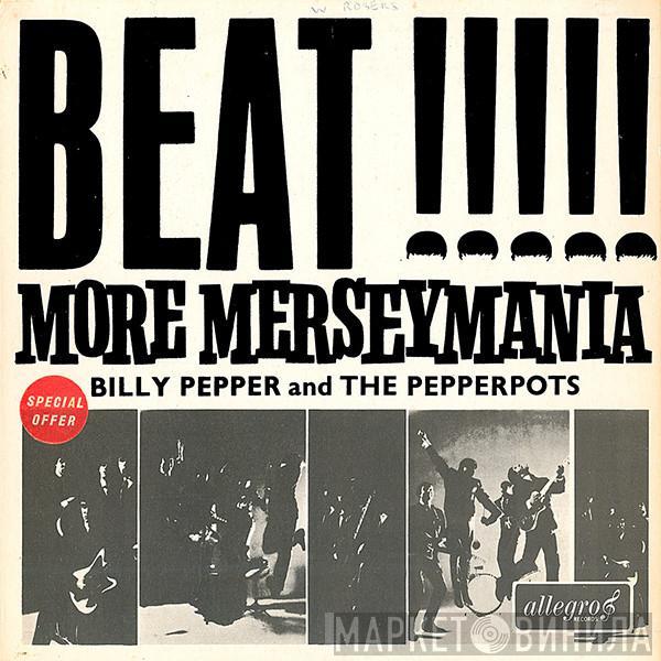 Billy Pepper & The Pepperpots - Beat !!!!! More Merseymania