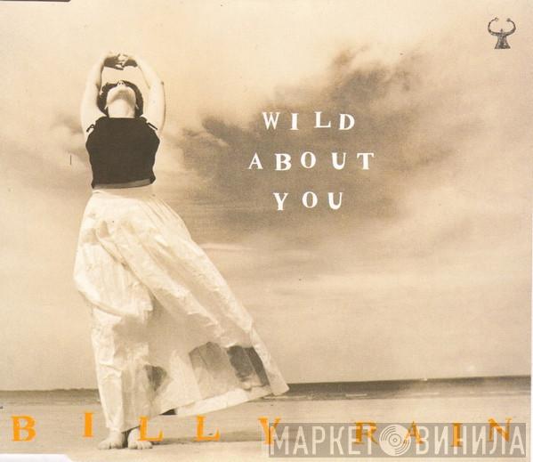 Billy Rain - Wild About You